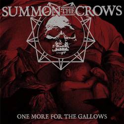 Summon The Crows : One More for the Gallows